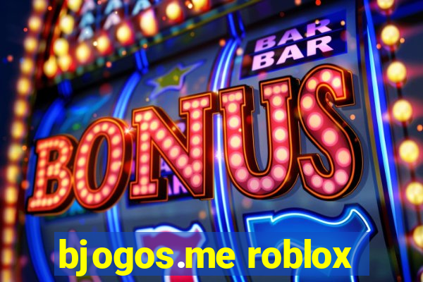 bjogos.me roblox